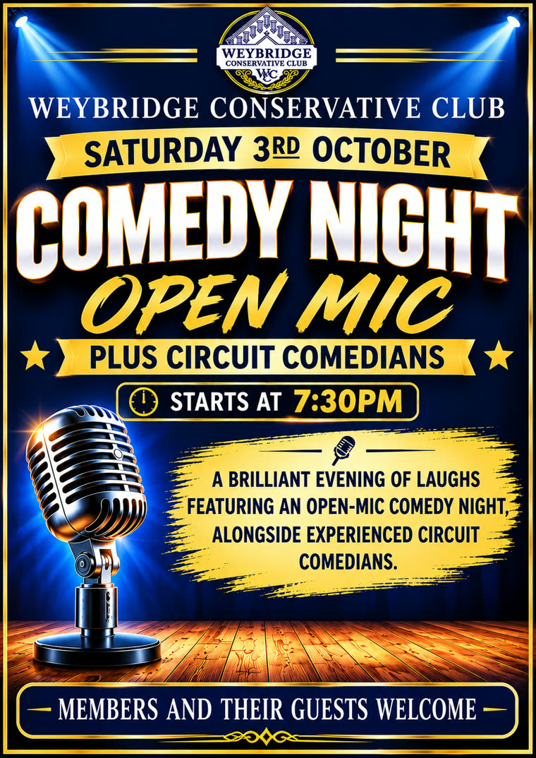 Comedy Night and Open Mic, Saturday 3 October, starts at 7.30pm, plus circuit comedians. Members and their guests welcome.